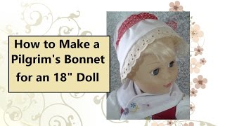 How to Make a Pilgrims Bonnet Out of Cloth [upl. by Judie926]