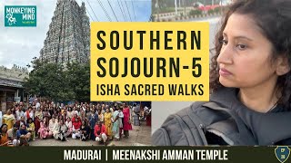 An incredible 6day road trip concludes at Madurai  Isha Sacred Walks  Southern Sojourn [upl. by Eetsud]