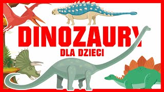 Dinozaury dla Dzieci  Nazwy Wygląd i Opisy Dinozaurów [upl. by Zsuedat]