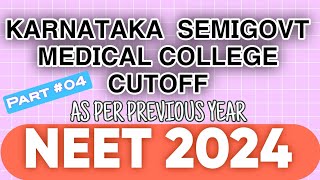 KARNATAKA SEMIGOVT MEDICAL COLLEGES CUTOFF SCORE  PART04 neet2024 kcet neet2024cutoff [upl. by Aneba]