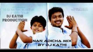 Vettaikaran song  Nan Adicha mix by Dj Kathi [upl. by Duster]