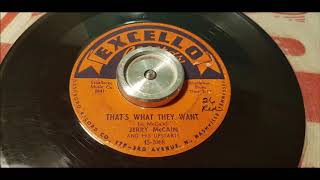 Jerry McCain  Thats What They Want  1955 Blues  Excello 452068 [upl. by Annua]