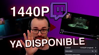 Twitch 1440p Stream YA ESTA DISPONIBLE primer canal de habla hispana en 2k en twitch elxokas [upl. by Onifur]