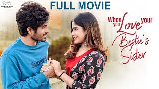 When You Love Your Besties Sister Full Movie  Swetha Naidu  Mohit Pedada  Infinitum Media [upl. by Tterej267]