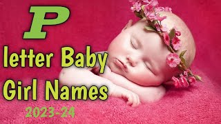 P Letter Names For Baby Girl perfectname [upl. by Wyon]