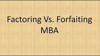 Factoring Vs forfaiting  MBA [upl. by Lledraw]