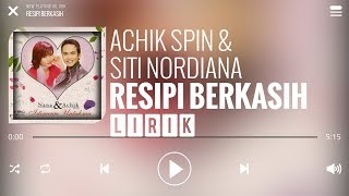 Achik Spin amp Siti Nordiana  Resipi Berkasih Lirik [upl. by Almena390]