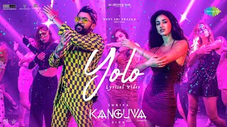 Yolo  Lyrical  Kanguva  Suriya Disha Patani  Devi Sri Prasad  Siva  Lavita Lobo  Viveka [upl. by Enigroeg]