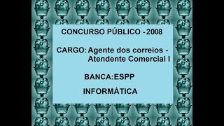 88  Concurso Público  Prova Agente dos Correios  Agente Comercial I  Informática [upl. by Ijok557]