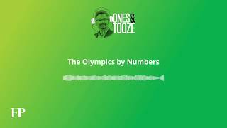 The Olympics by Numbers  Ones and Tooze Ep 150  An FP Podcast [upl. by Campagna]