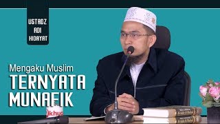 Mengaku Muslim Ternyata Munafik  Ustadz Adi Hidayat Lc MA [upl. by Stark782]