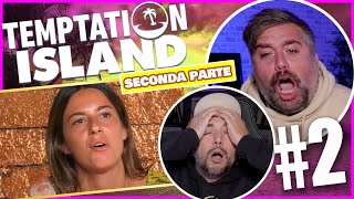 PULISCE PULISCE E CI SFINISCE  Temptation Island Settembre 🌴 Ep2 Parte 2 Reaction [upl. by Akceber812]