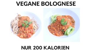 VEGANE BOLOGNESE  NUR 200 KALORIEN  OHNE TOFU  SUPER SCHNELL amp EINFACH [upl. by Hardy854]