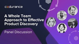 A Whole Team Approach to Effective Product Discovery Panel Discussion [upl. by Laban182]