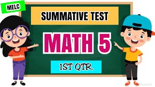 MATH 5 SUMMATIVE TEST1 MELC 1ST QUARTER with Table of Specification [upl. by Naened]