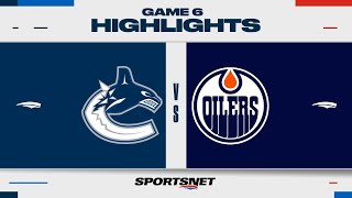 NHL Game 6 Highlights  Canucks vs Oilers  May 18 2024 [upl. by Frager]