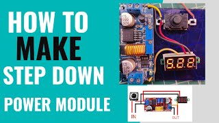 HOW TO MAKE STEP DOWN POWER MODULE [upl. by Mackintosh]