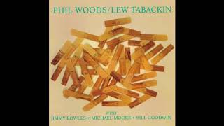 Phil Woods amp Lew Tabackin ‎– Phil Woods  Lew Tabackin 1981 [upl. by Eloci]