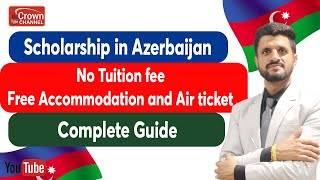 Free Study in Azerbaijan 2024  Fully Funded Scholarships For Bachelor Master amp PhD Programmes [upl. by Eatnuahs]