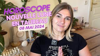 Nouvelle Lune en TAUREAU • 08 Mai 2024 • Horoscope 12 signes [upl. by Alphonsa]