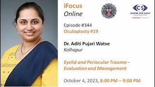 Eyelid and Periocular Trauma by Dr Aditi Pujari Watve Wednesday Oct 4 800 PM to 900 PM [upl. by Perni]