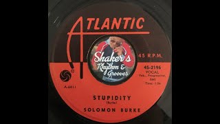 Solomon Burke quotStupidityquot from 1963 on ATLANTIC 452196 [upl. by Maureen]