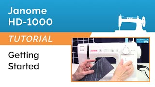 Janome HD1000 Tutorial  Getting Started [upl. by Anailli]