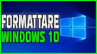 COME FORMATTARE WINDOWS 10 ALLE IMPOSTAZIONI DI FABBRICA DA ZERO  TUTORIAL ITA 2022 [upl. by Dnalel231]