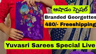 ఆషాడం ఆఫర్స్💕 Branded Georgettes💕8919133914💕9390904256💕💕 Yuvasri trendset is live💕💕 [upl. by Sopher]