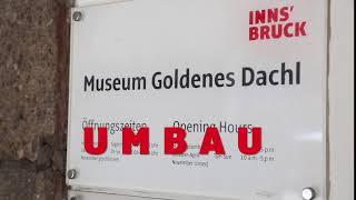 Umbau im Museum Goldenes Dachl [upl. by Hcra895]