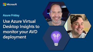 Use Azure Virtual Desktop Insights to monitor your AVD deployment  Azure Friday [upl. by Avon]