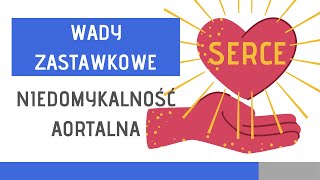 Wady zastawkowe Niedomykalność aortalna [upl. by Alroi]