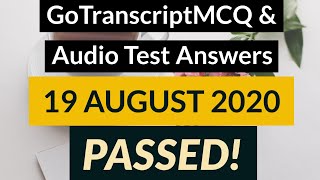 Gotranscript  Go Transcript Test Answers 19 August 2020  gotranscript test answer 2020  Passed [upl. by Theurich]