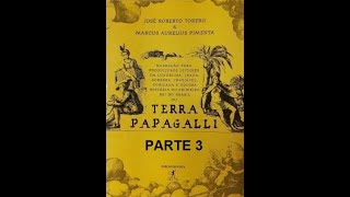 TERRA PAPAGALLI  JOSÉ ROBERTO TORERO E MARCUS AURELIUS PIMENTA  PARTE 3 [upl. by Lebyram]