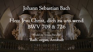 JS Bach  Herr Jesu Christ dich zu uns wend BWV 709 amp 726  Bach organ Arnstadt Hauptwerk [upl. by Utter]