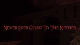 ♪ Never Ever Going To The Nether  Minecraft Parody  Lyrics [upl. by Ruddy]