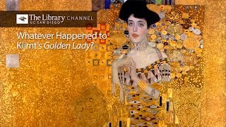 Whatever Happened to Klimt’s Golden Lady with E Randol Schoenberg  UC San Diego Library Channel [upl. by Rachelle]