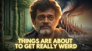 Things Are About To Get Weird  Terence Mckenna On Nature amp Society [upl. by Eniamrehs]