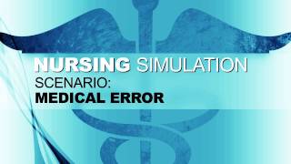 Nursing Simulation Scenario Medical Error [upl. by Azerila636]