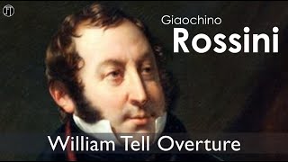 Gioachino Rossini  William Tell Overture [upl. by Siladnerb413]