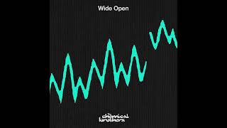 The Chemical Brothers  Wide Open Edit Slow Version [upl. by Gearalt]