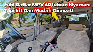 Melilih MPV Nyaman Murah Irit Bandel Mudah Dirawat Harga 60 Jutaan [upl. by Anilocin513]