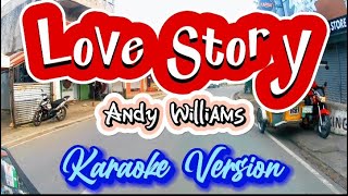 Love Story  Andy Williams  Karaoke Version [upl. by Lirrad]