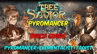 TOS – Tree of Savior – Pyromancer Build Guide  Pyromancer › Elementalist › Taoist [upl. by Gault]