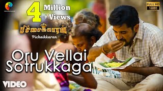 Oru Vellai Sotrukkaga Official Video  Full HD  Pichaikkaran  Vijay Antony  Satna Titus  Sasi [upl. by Cornelia631]