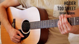 Hozier  Too Sweet EASY Guitar Tutorial With Chords  Lyrics [upl. by Eikcir]