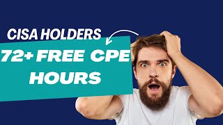 HOW TO GET 72 FREE CPE CREDIT HOURS  CISA CPE REQUIREMENT [upl. by Binny]