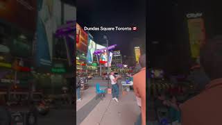 Dundas Square Toronto 🇨🇦 fypシviralシ2024 fypシviralシ2024 shortvideo [upl. by Arakawa710]