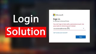 Solved You cant sign in here with a personal account Use your work or school account instead [upl. by Sells]