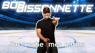 Bob Bissonnette Jaccroche mes patins Karaoke [upl. by Ethelda]